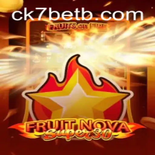 Explorando o Jogo FruitrNovaSupe30: Uma Aventura Frutífera no CK7.bet